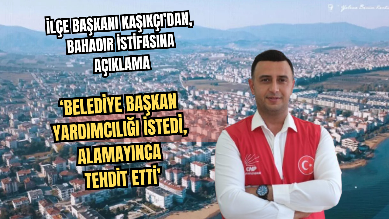 KAŞIKÇI:‘AKP PRODÜKSİYONLU BİR İSTİFA’