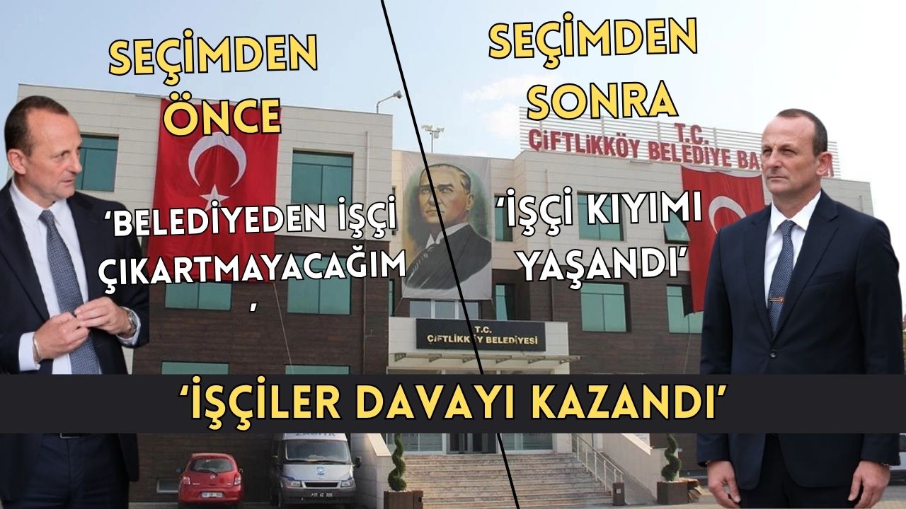 ÇİFTLİKKÖY'DE, İŞÇİLER DAVAYI KAZANDI!