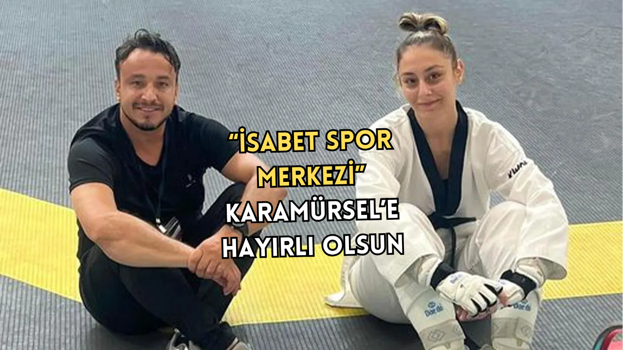 KARAMÜRSEL’DE SPORUN YENİ MERKEZİ: “İSABET SPOR MERKEZİ” OLDU