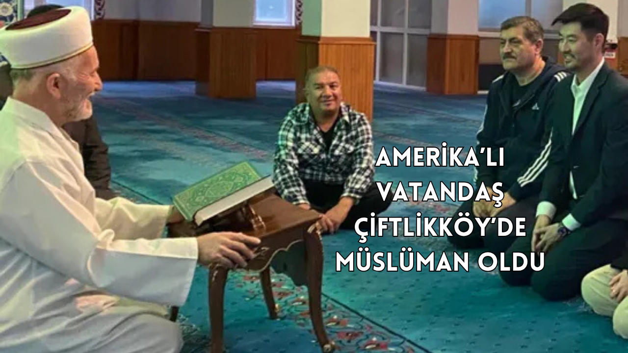 MÜSLÜMAN OLDU, MUSTAFA ADINI ALDI