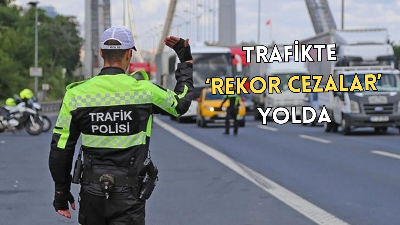 TRAFİKTE KURAL TANIMAZLIĞA SON! MECLİS’TEN SERT YAPTIRIMLAR GELİYOR