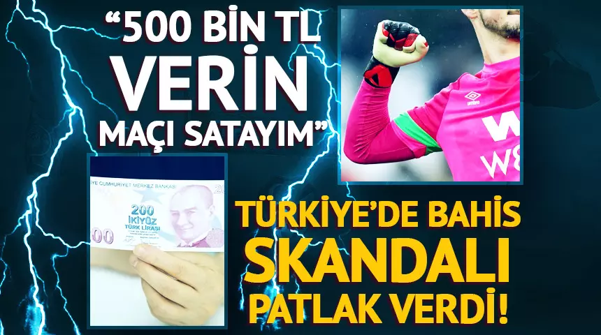 Türkiye’de Bahis Skandalında Şok İfadeler: “Gençlerbirliği Kalecisi 500 Bin TL’ye Maçı Satacağını Söyledi”