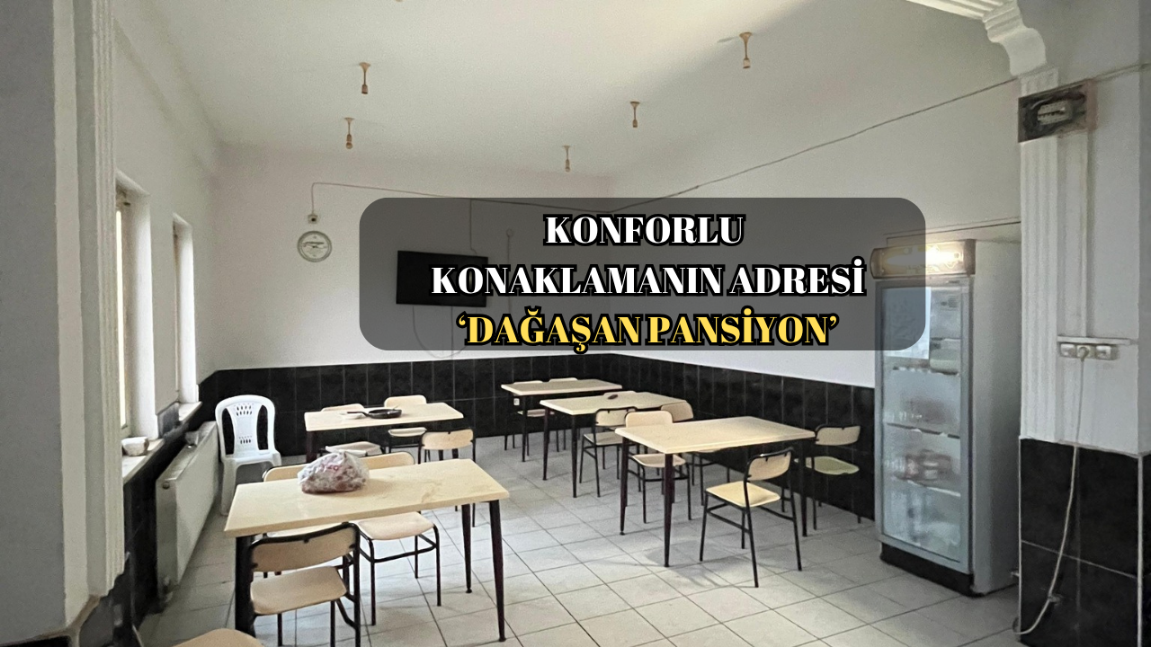 ‘DAĞAŞAN PANSİYON’ GÖZ KAMAŞTIRIYOR!