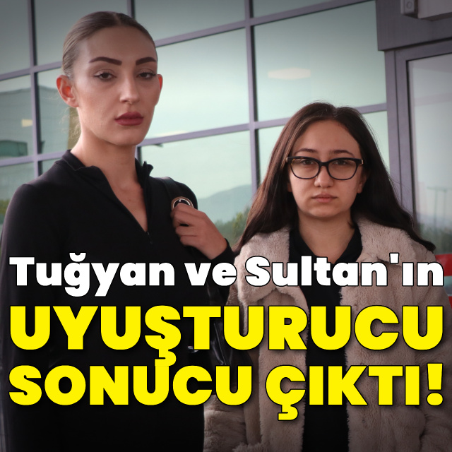GÜLLÜ’NÜN KIZI VE ARKADAŞININ UYUŞTURUCU TESTLERİ NEGATİF ÇIKTI!