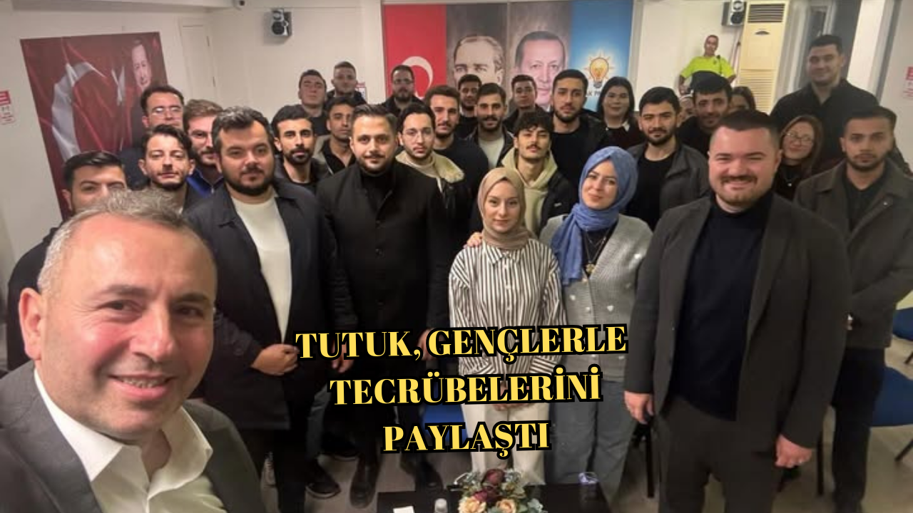 TUTUK, AK GENÇLERLE BİR ARAYA GELDİ