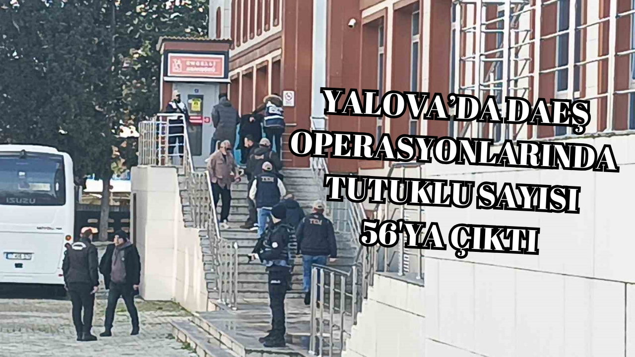 GÖZALTI SAYISI 115’E, TUTUKLU SAYISI 56’YA YÜKSELDİ