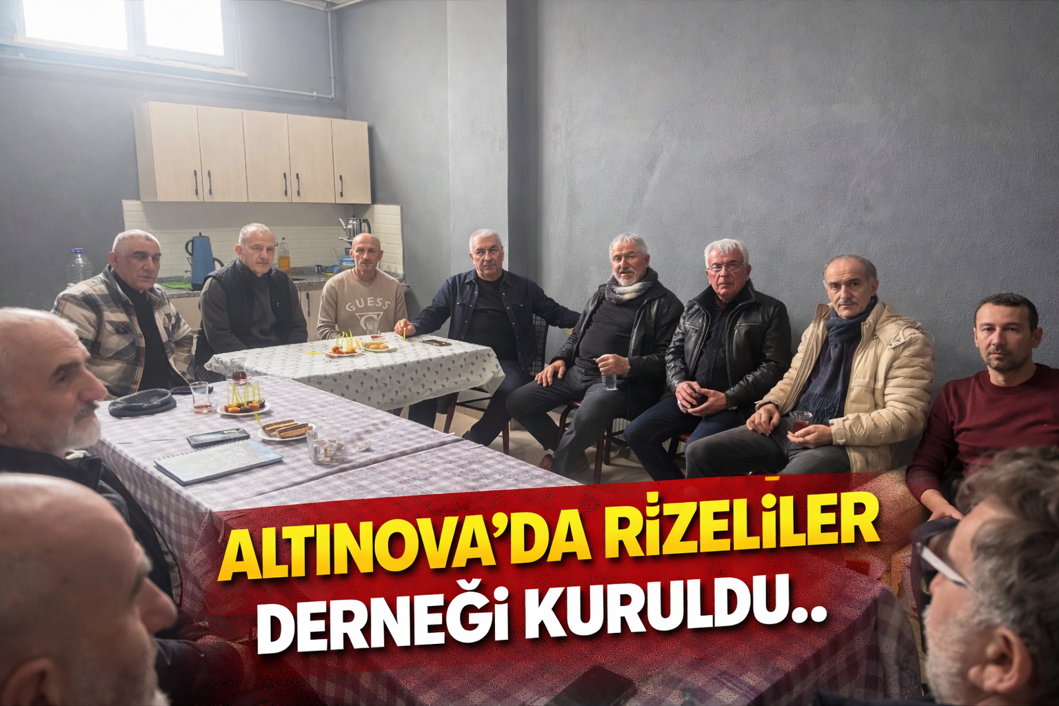 ALTINOVA’DA RİZELİLER DERNEĞİ KURULDU.. KURUCU BAŞKAN ERCAN REYHAN OLDU