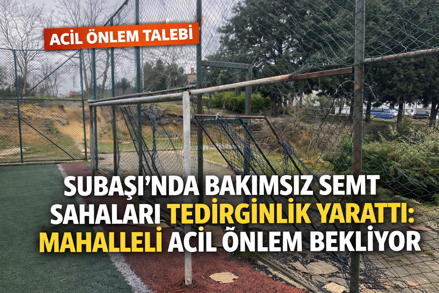 SUBAŞI’NDA PARÇALANMIŞ TELLER ÇOCUKLAR İÇİN TEHLİKE SAÇIYOR