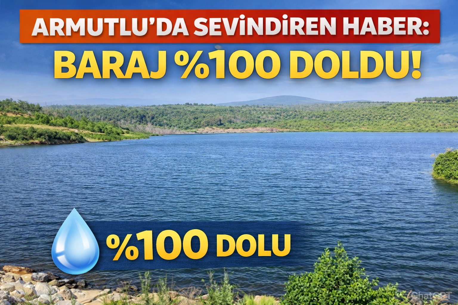 ARMUTLU’DA BARAJ DOLULUK ORANI YÜZDE 100’E ULAŞTI