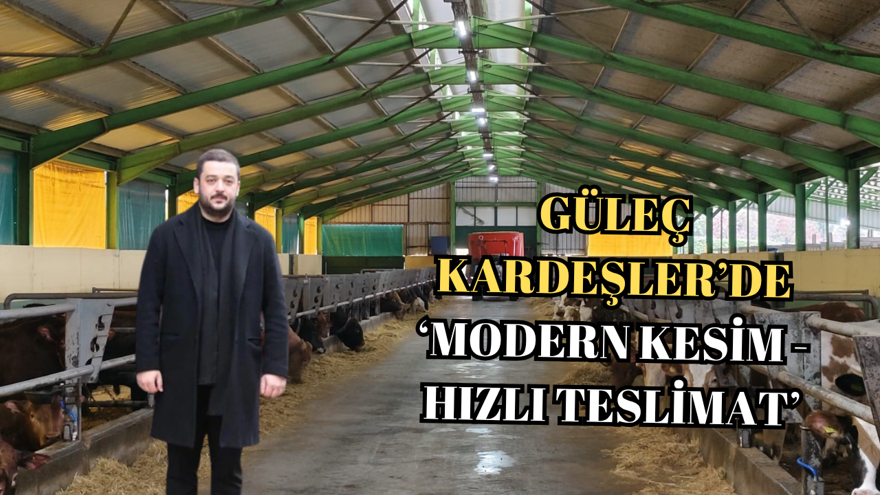 GÜLEÇ KARDEŞLER’DE KURBANLIK SATIŞLARI 29 MART’DA BAŞLIYOR
