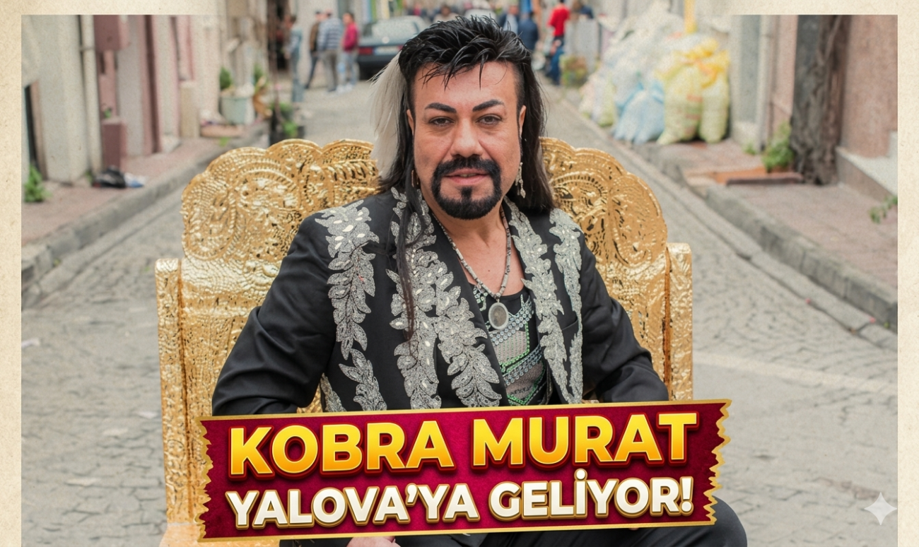 YALOVA’DA DÜNYA ROMANLAR GÜNÜ COŞKUSU: KOBRA MURAT SAHNE ALACAK