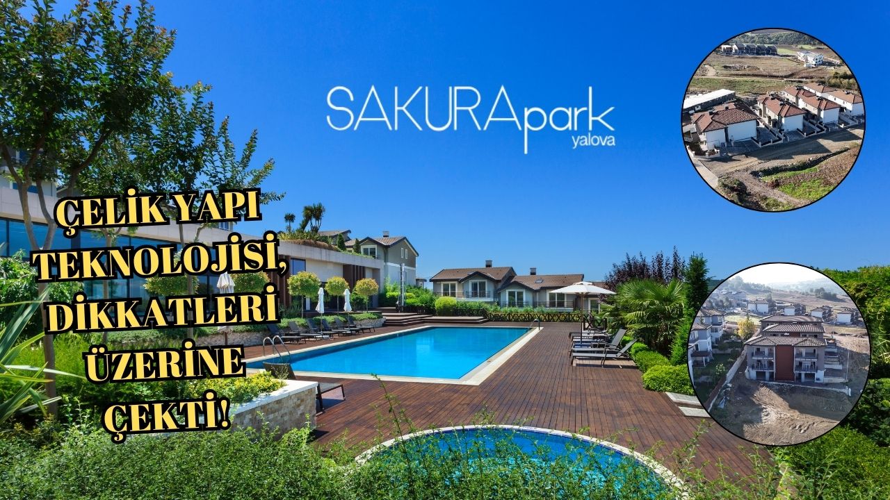 YALOVA’DA DEPREME DAYANIKLI KONUT HAMLESİ.. SAKURA PARK PROJESİ DİKKAT ÇEKİYOR