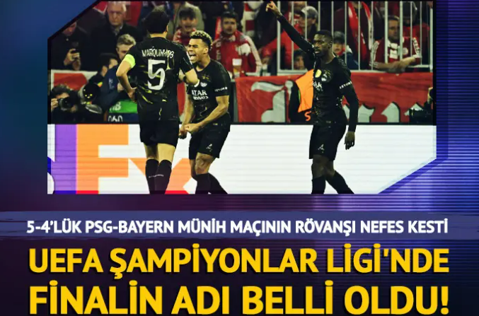 UEFA FİNALİ BELLİ OLDU.. PSG-ARSENAL’E RAKİP OLACAK!