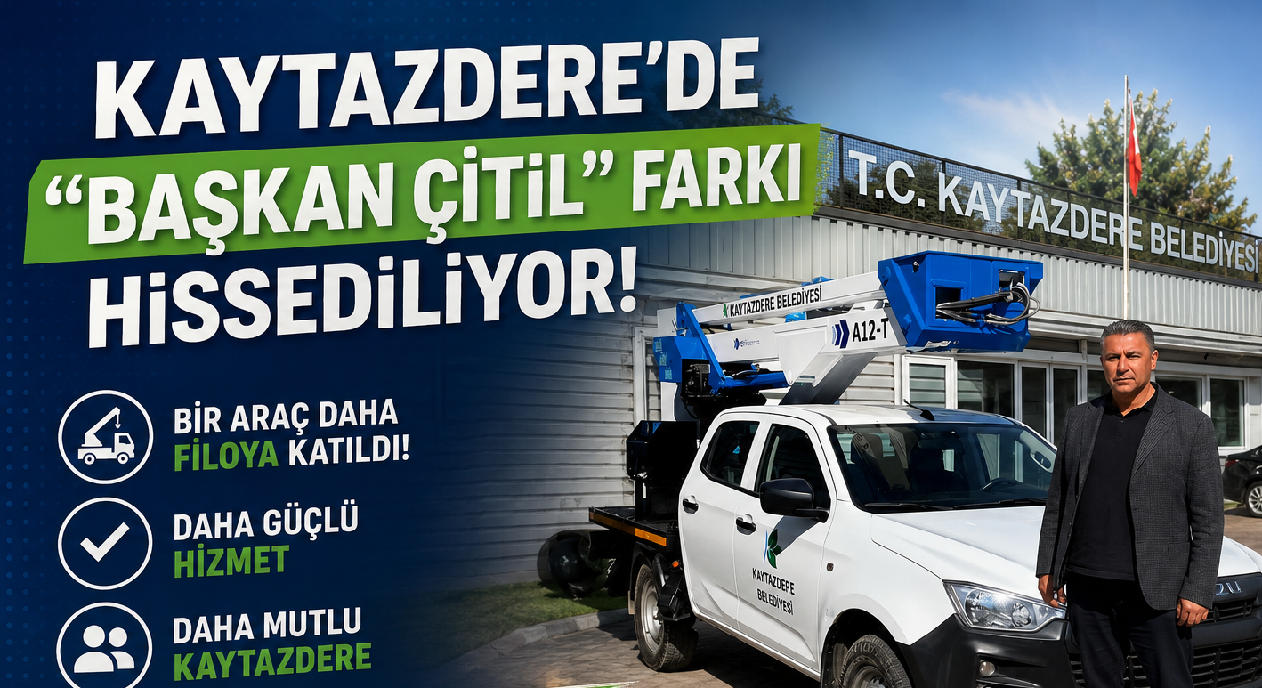KAYTAZDERE BELEDİYESİ’NDE YENİ ARAÇ FİLOSU HİZMETE GİRDİ