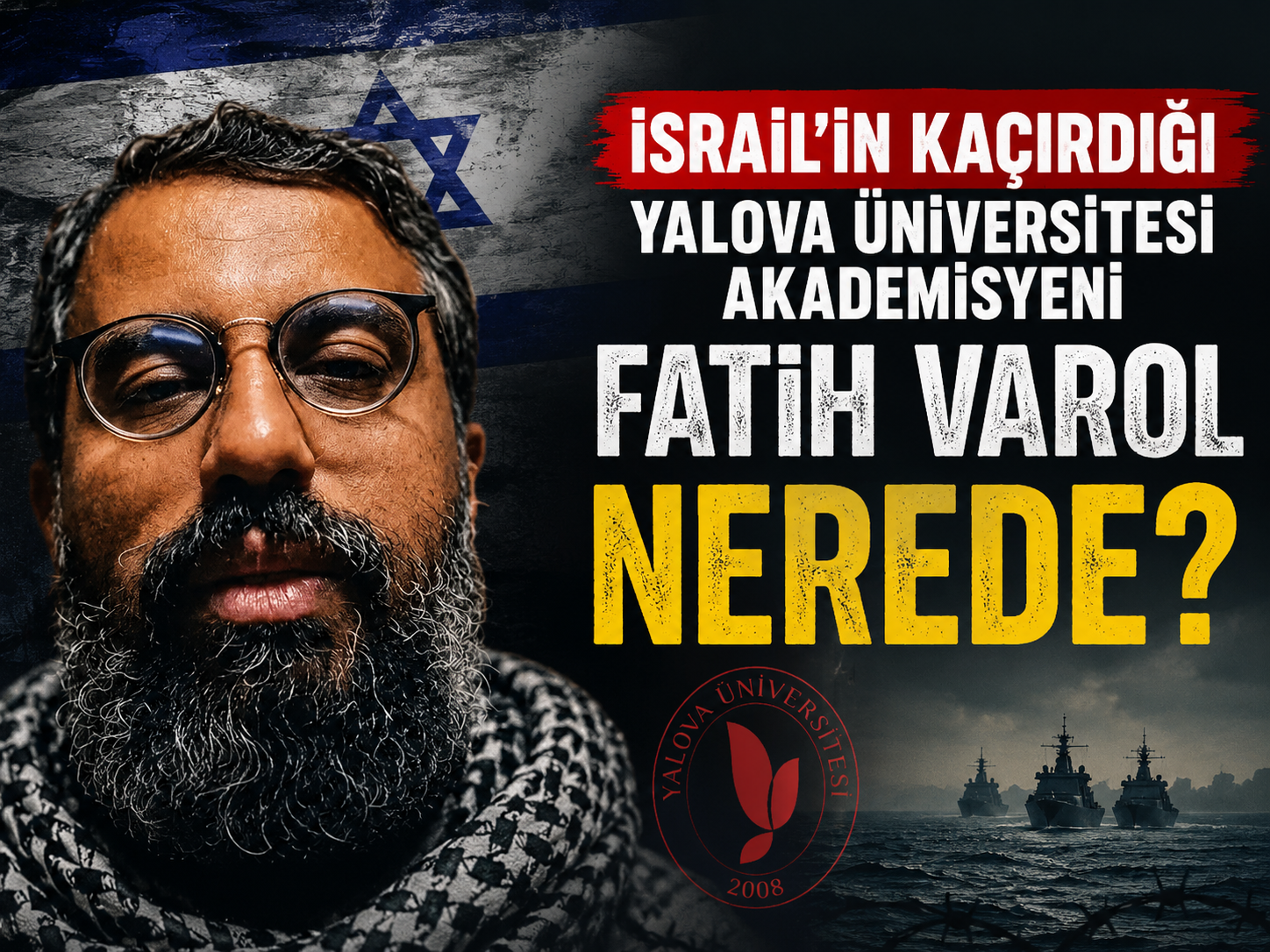 YALOVA’LI AKADEMİSEN FATİH VAROL’DAN GÜNLERDİR HABER YOK!