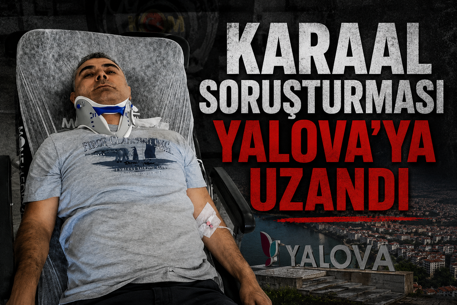 İBB YÖNETİCİSİNİN KAÇIRILMASI SORUŞTURMASI YALOVA’YA UZANDI!