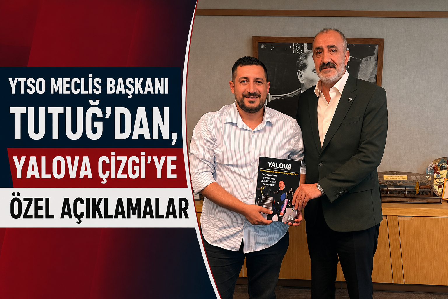 YTSO MECLİS BAŞKANI TUTUĞ:”YALOVA’NIN GELECEĞİ ÜRETİM, SANAYİ VE ORTAK AKILDAN GEÇİYOR”