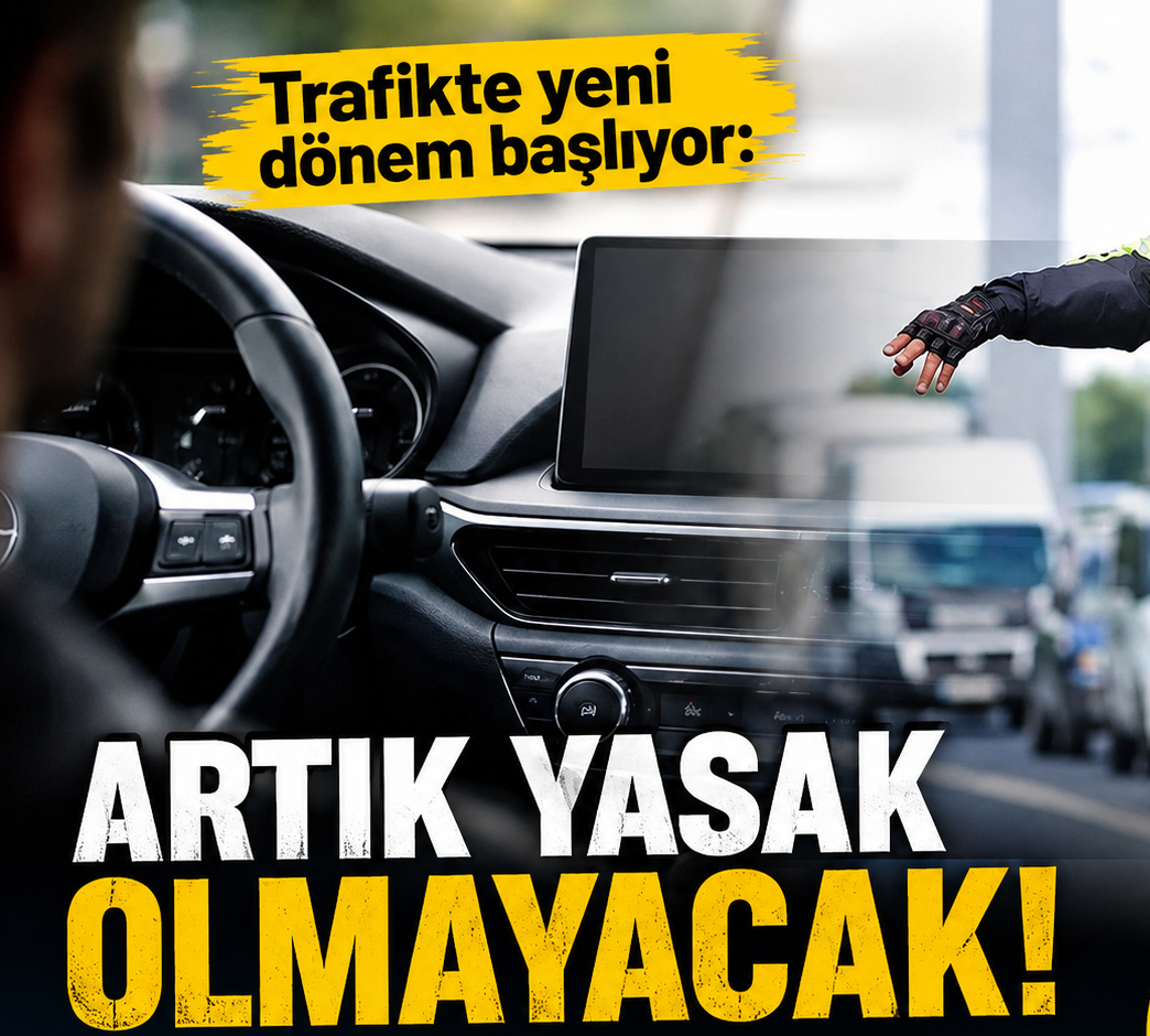 TRAFİKTE YENİ DÖNEM BAŞLIYOR! ARTIK YASAK OLMAYACAK!