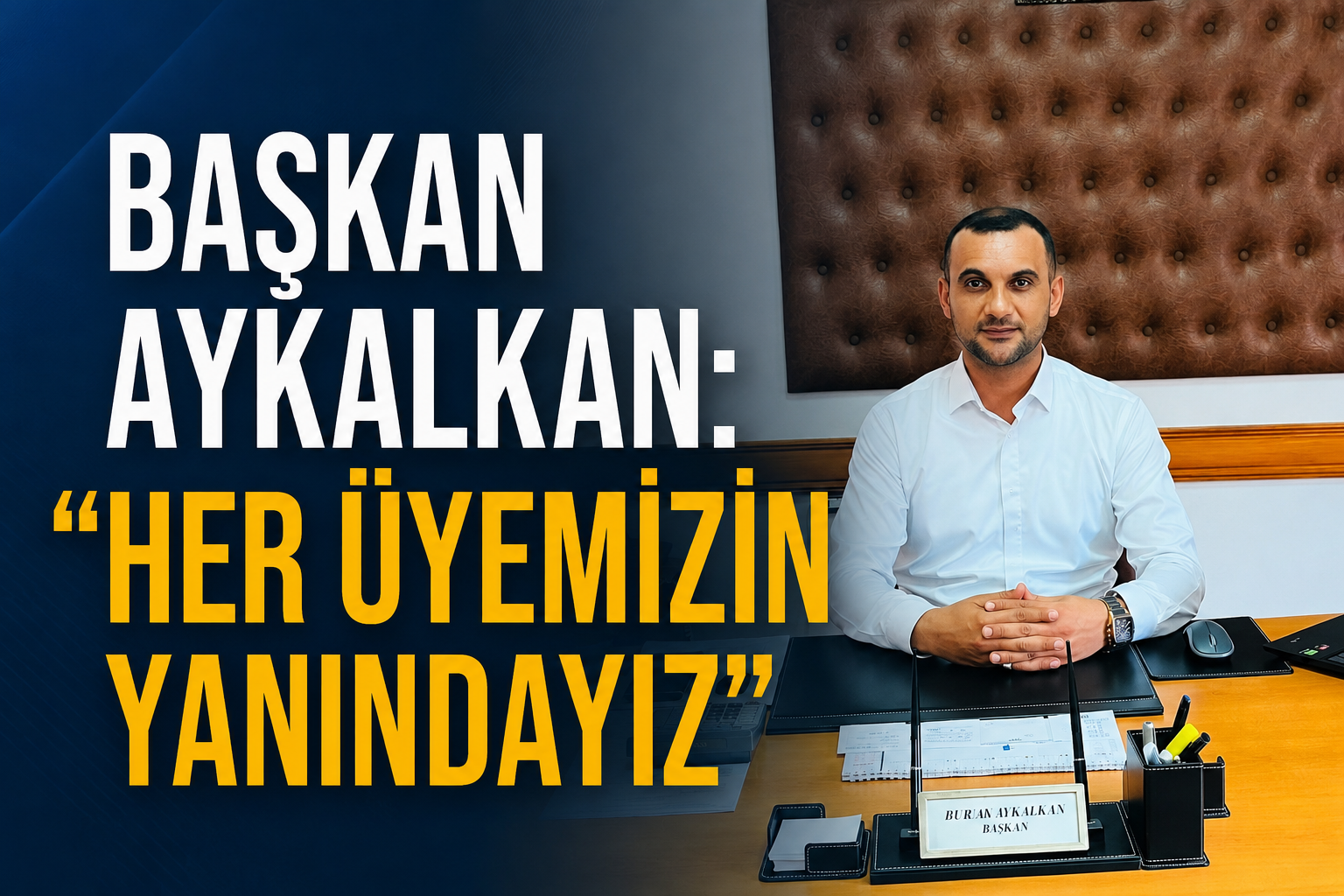 BAŞKAN AYKALKAN ODA ÇALIŞMALARINI DEĞERLENDİRDİ