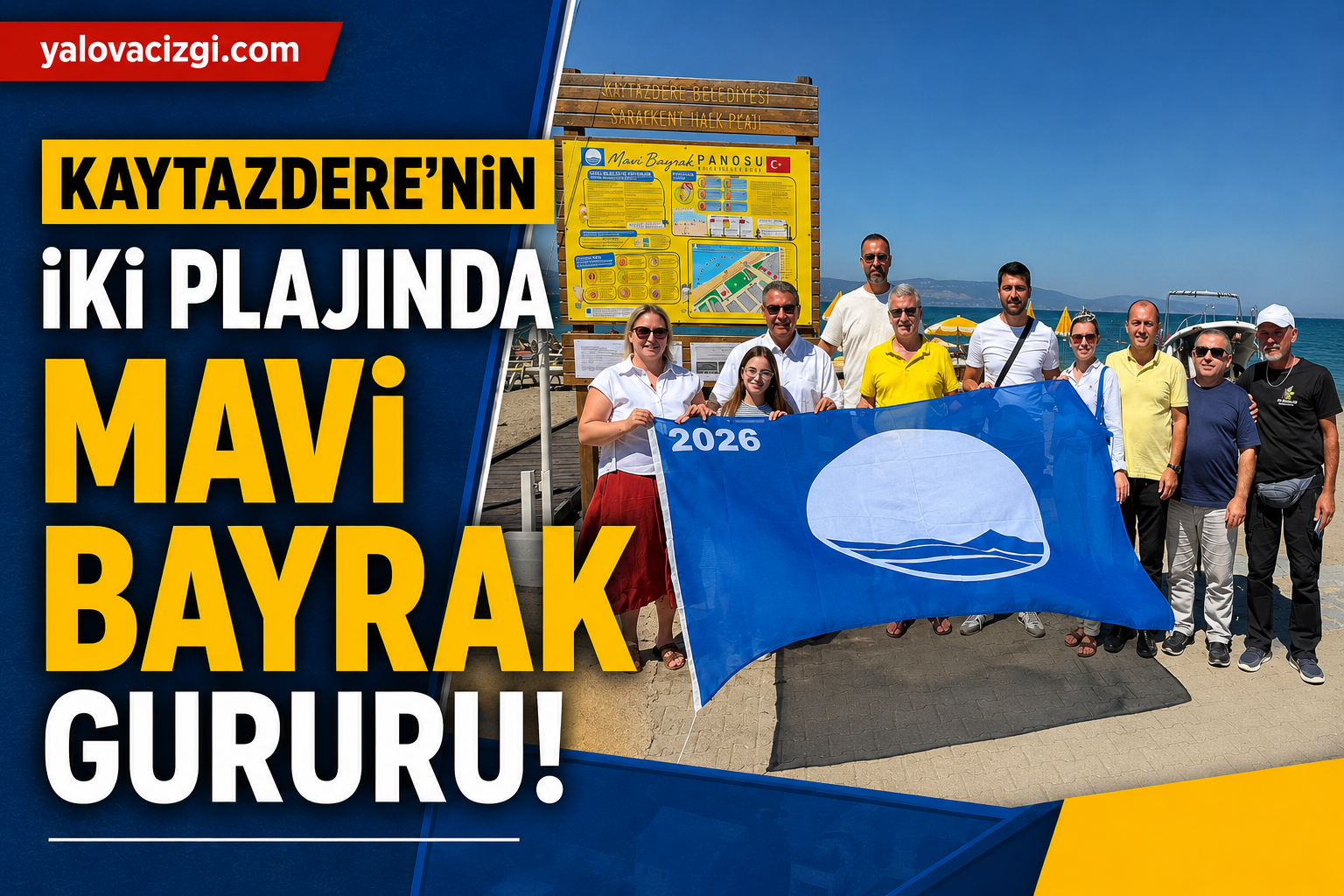 KAYTAZDERE’NİN İKİ PLAJINDA MAVİ BAYRAK GURURU