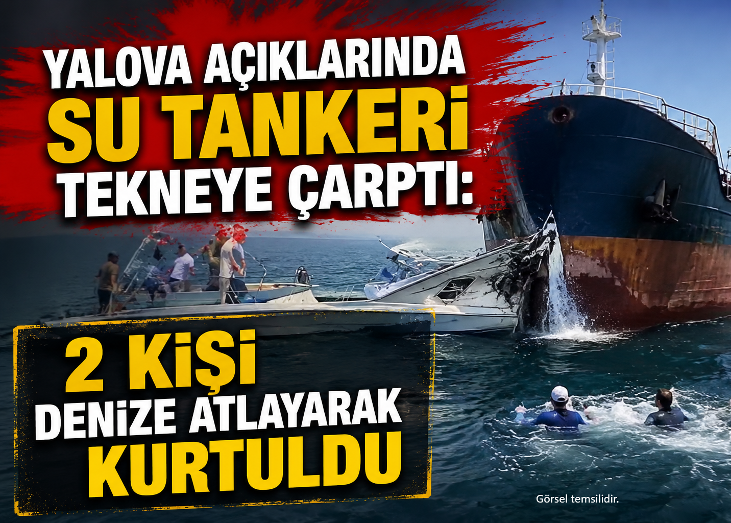 YALOVA AÇIKLARINDA DENİZ KAZASI! SU TANKERİ ÖZEL TEKNEYİ BATIRDI.. 2 KİŞİ SON ANDA KURTULDU!