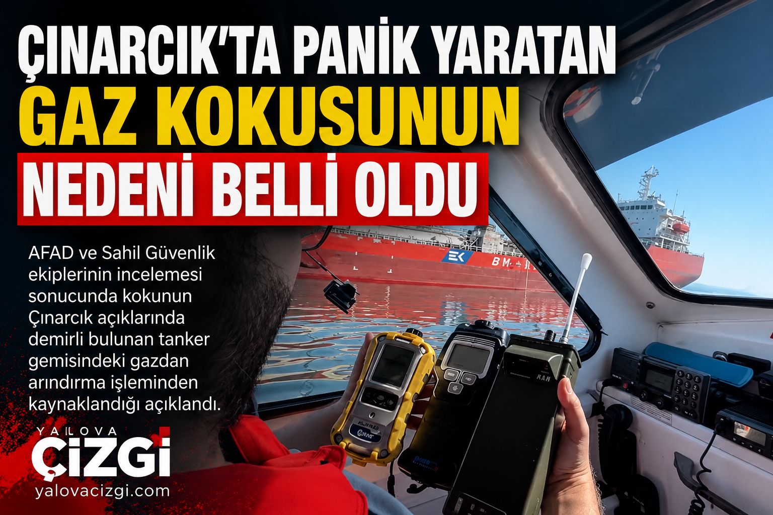 ÇINARCIK’TA PANİK YARATAN GAZ KOKUSUNUN NEDENİ BELLİ OLDU!
