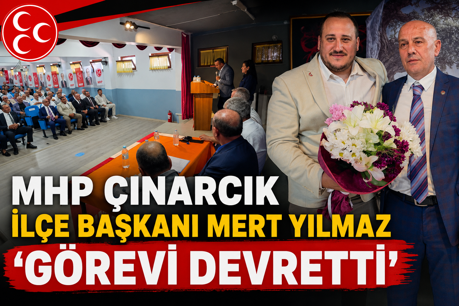 MHP ÇINARCIK’TA YENİ İLÇE BAŞKANI ‘İSMAİL TAŞ’ OLDU