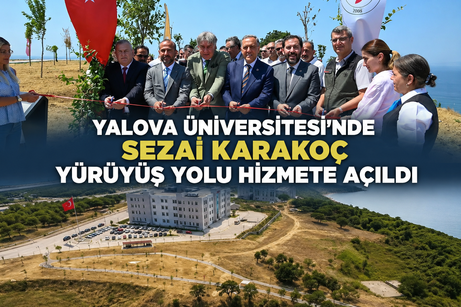 YALOVA ÜNİVERSİTESİ’NDE SEZAİ KARAKOÇ YÜRÜYÜŞ YOLU HİZMETE AÇILDI
