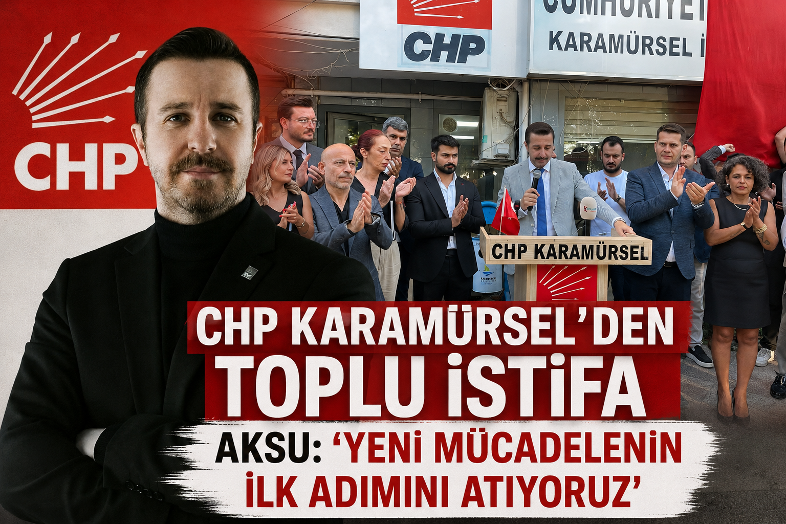 CHP KARAMÜRSEL İLÇE ÖRGÜTÜ TOPLU İSTİFAYLA YENİ PARTİ’YE GEÇTİ