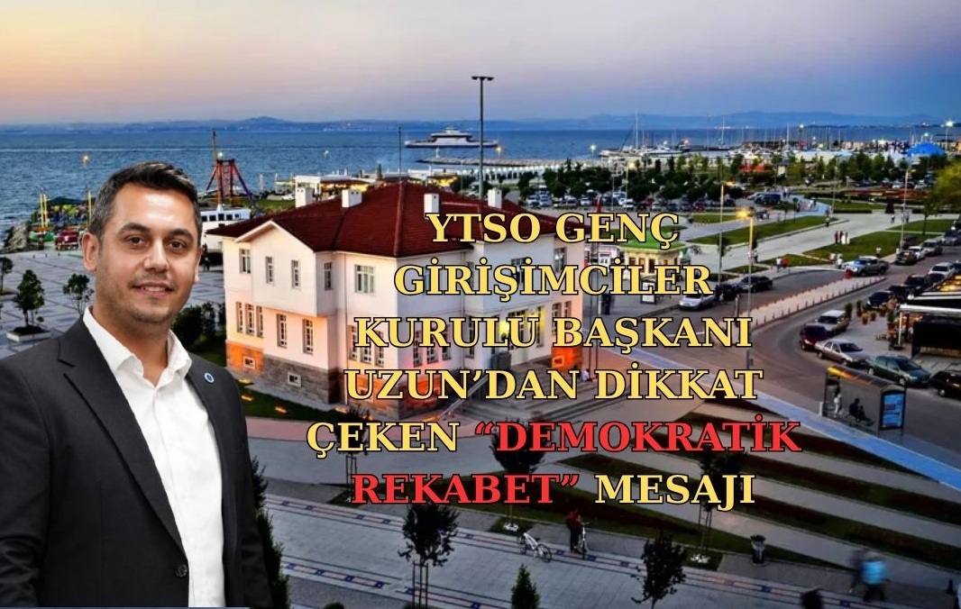 BAŞKAN UZUN:“ÇOK ADAYLI SEÇİMLER REKABETİ VE KALİTEYİ ARTTIRIR”