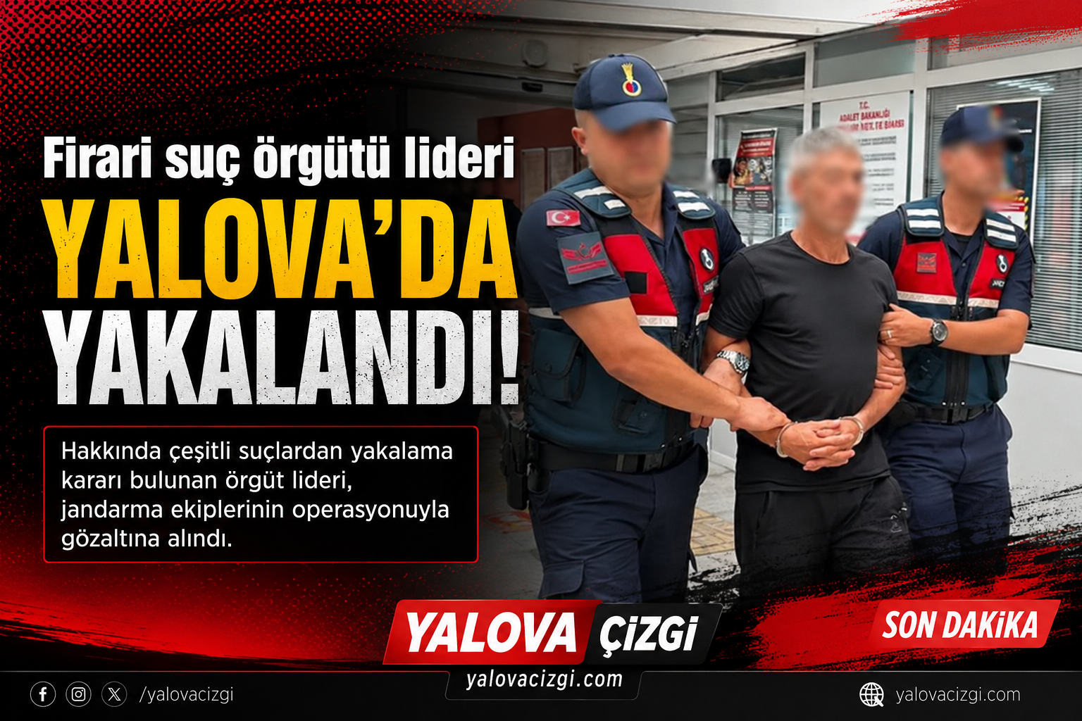 FİRARİ SUÇ ÖRGÜTÜ LİDERİ SÜLEYMAN TOMRUK YALOVA’DA YAKALANDI