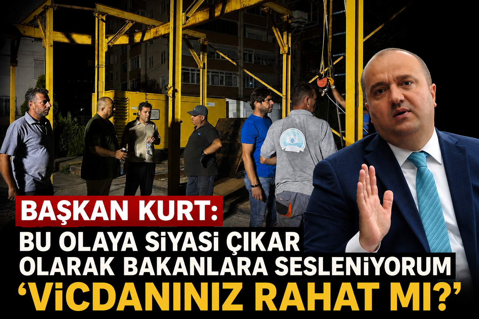BAŞKAN KURT AÇIKLADI!.. “SÜREÇ KONTROL ALTINA ALINDI”