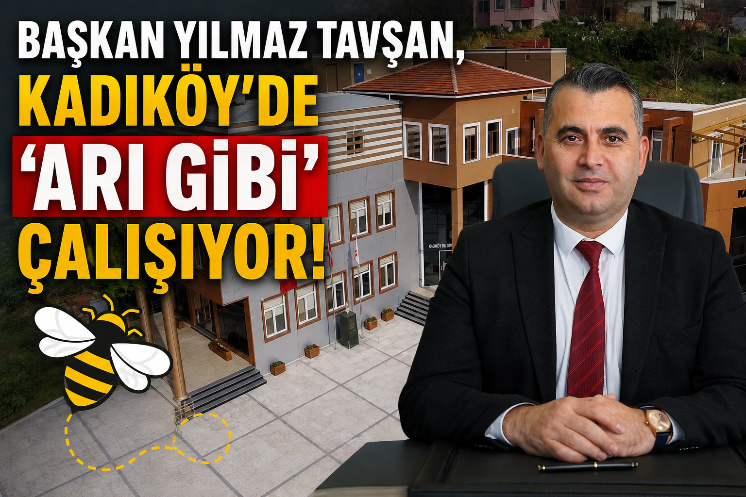 BAŞKAN YILMAZ TAVŞAN, KADIKÖY’DE DUR DURAK BİLMİYOR!