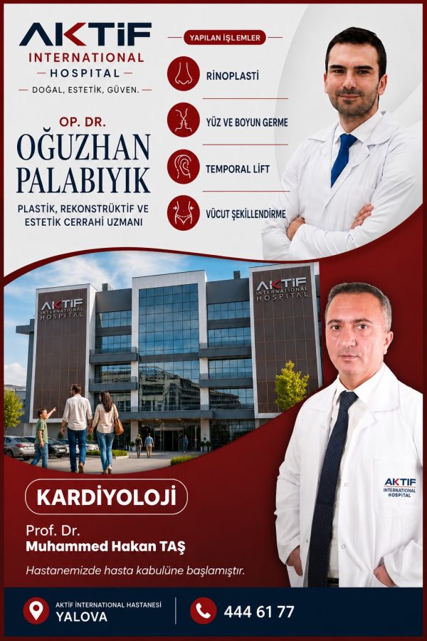 AKTİF INTERNATIONAL HOSPITAL YALOVA’DA UZMAN KADRO GÜÇLENİYOR 3 AKTİF INTERNATIONAL HOSPITAL YALOVA’DA UZMAN KADRO GÜÇLENİYOR