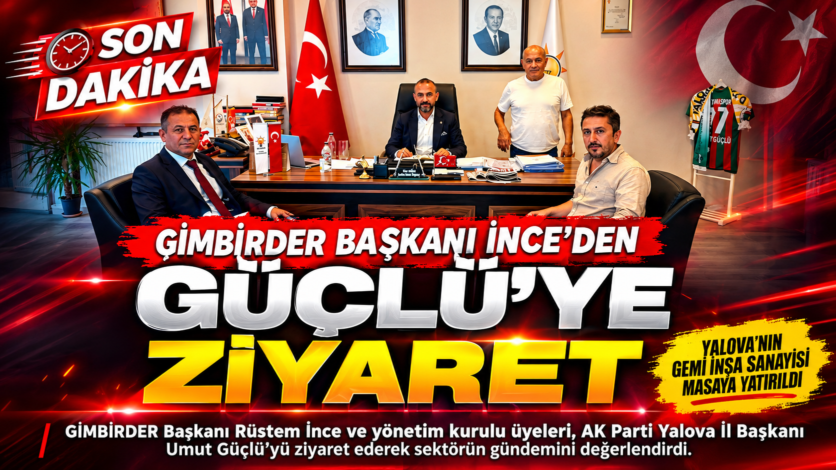 GİMBİRDER Başkanı Rüstem İnce’den AK Parti Yalova İl Başkanı Umut Güçlü’ye Ziyaret