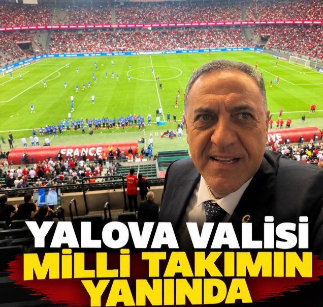 YALOVA VALİSİ DR. USTA, MİLLİ TAKIM’I KOCAELİ’DE YALNIZ BIRAKMADI