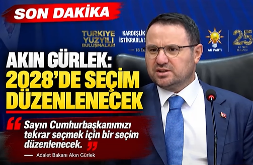 BAKAN GÜRLEK’TEN 2028 MESAJI!..“CUMHURBAŞAKNIMIZI TEKRAR SEÇMEK İÇİN BİR SEÇİM DÜZENLENECEK”