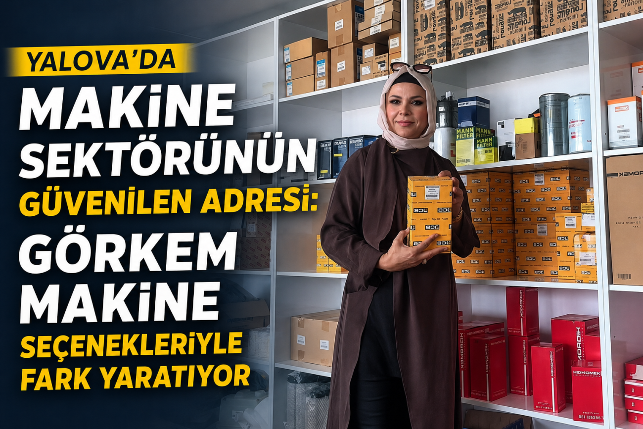 İŞ MAKİNELERİNDEN, YEDEK PARÇAYA KADAR GÖRKEM MAKİNE FARKI! 3 İŞ MAKİNELERİNDEN, YEDEK PARÇAYA KADAR GÖRKEM MAKİNE FARKI!