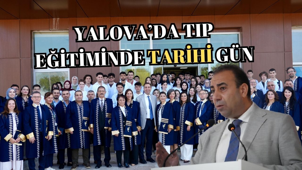 YALOVA’DA TIP EĞİTİMİNDE YENİ DÖNEM!