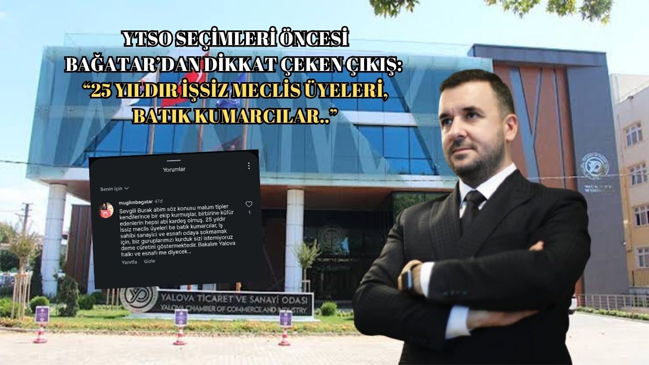 BAĞATAR: “BAKALIM YALOVA HALKI VE ESNAFI NE DİYECEK?”