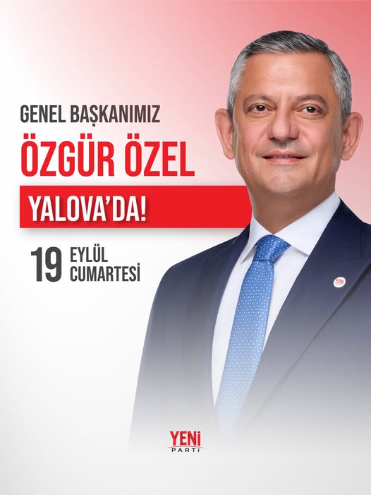 ÖZGÜR ÖZEL 19 EYLÜL’DE YALOVA’YA GELİYOR! 2 ÖZGÜR ÖZEL 19 EYLÜL’DE YALOVA’YA GELİYOR!