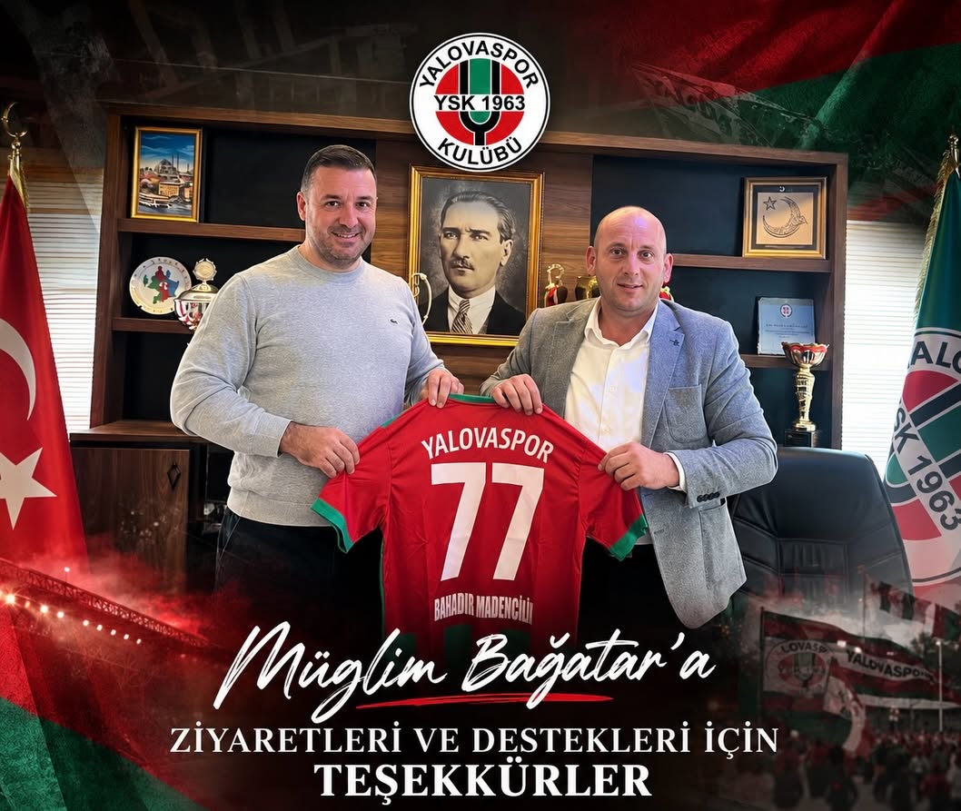 MUĞLİM BAĞATAR’DAN YALOVASPOR’A DESTEK:“ŞEHRİMİZİN VE TAKIMIMIZIN YANINDAYIZ” 2 MUĞLİM BAĞATAR’DAN YALOVASPOR’A DESTEK:“ŞEHRİMİZİN VE TAKIMIMIZIN YANINDAYIZ”