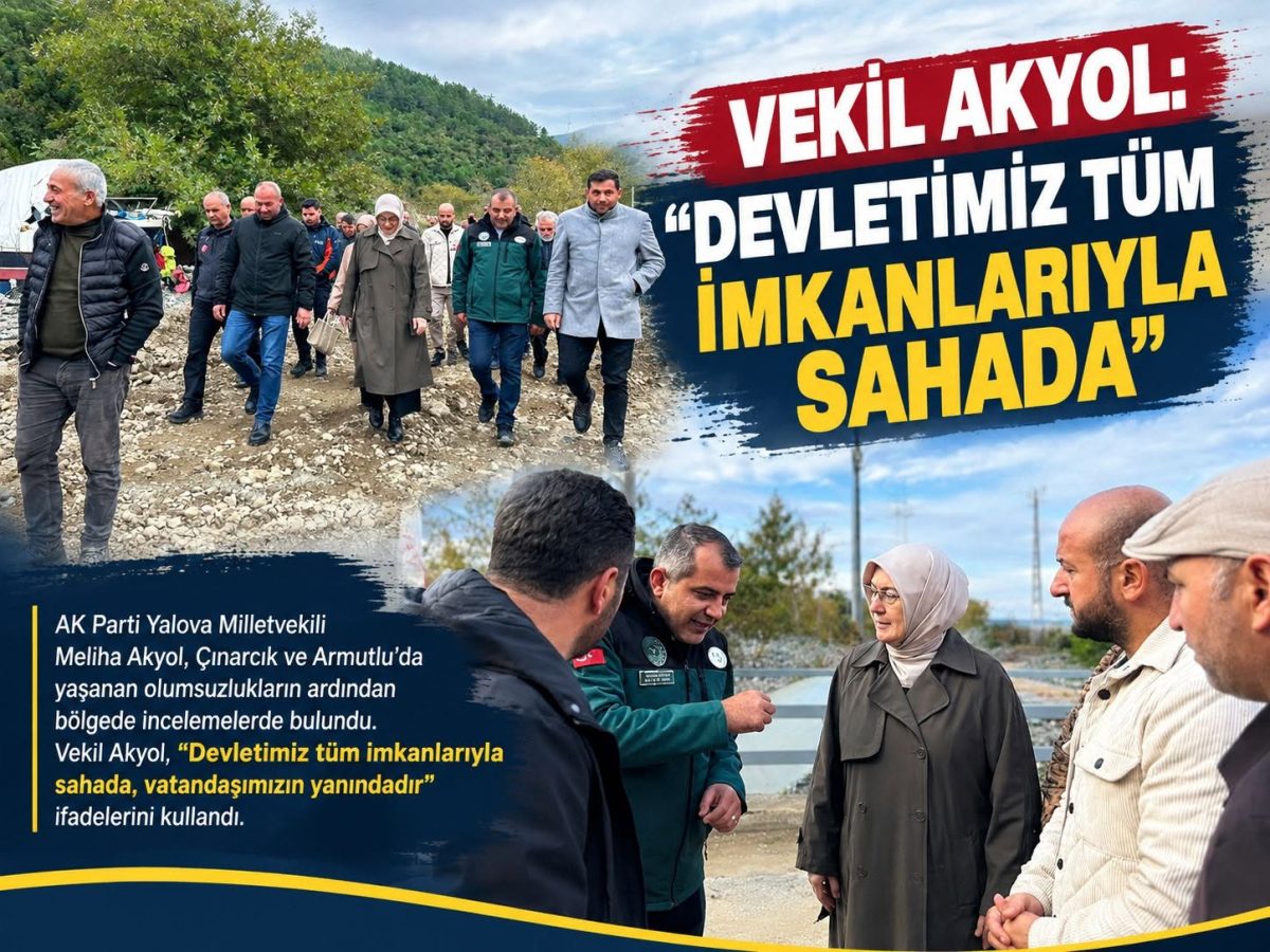 VEKİL AKYOL SEL BÖLGELERİNDE İNCELEME YAPTI: “DEVLETİMİZ TÜM İMKÂNLARIYLA SAHADA” 3 VEKİL AKYOL SEL BÖLGELERİNDE İNCELEME YAPTI: “DEVLETİMİZ TÜM İMKÂNLARIYLA SAHADA”