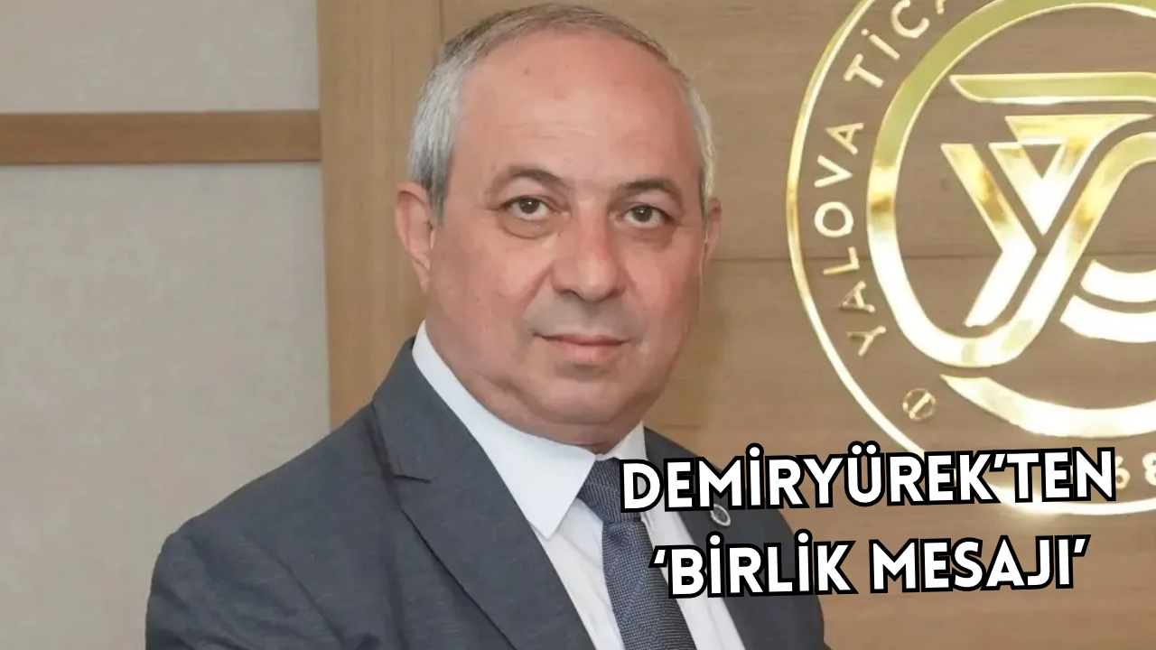 YTSO’DA CEMİL DEMİRYÜREK’TEN BİRLİK ÇAĞRISI: “KAZANAN YALOVA İŞ DÜNYASI OLSUN”